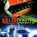 Attack of the Killer Donuts