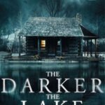THE DARKER THE LAKE